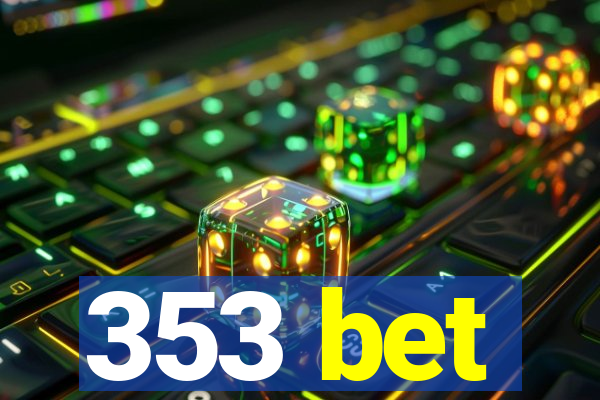 353 bet